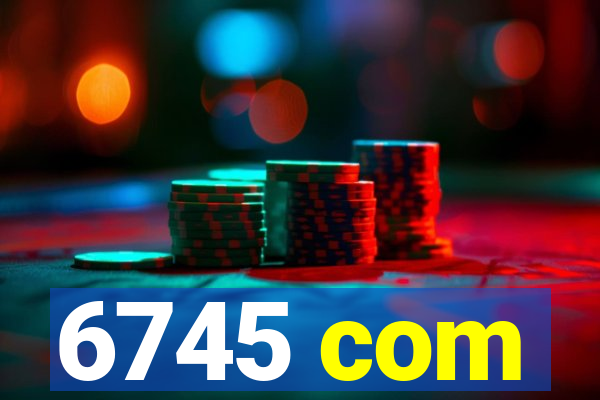 6745 com